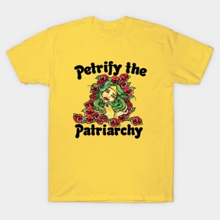 Petrify the patriarchy T-Shirt